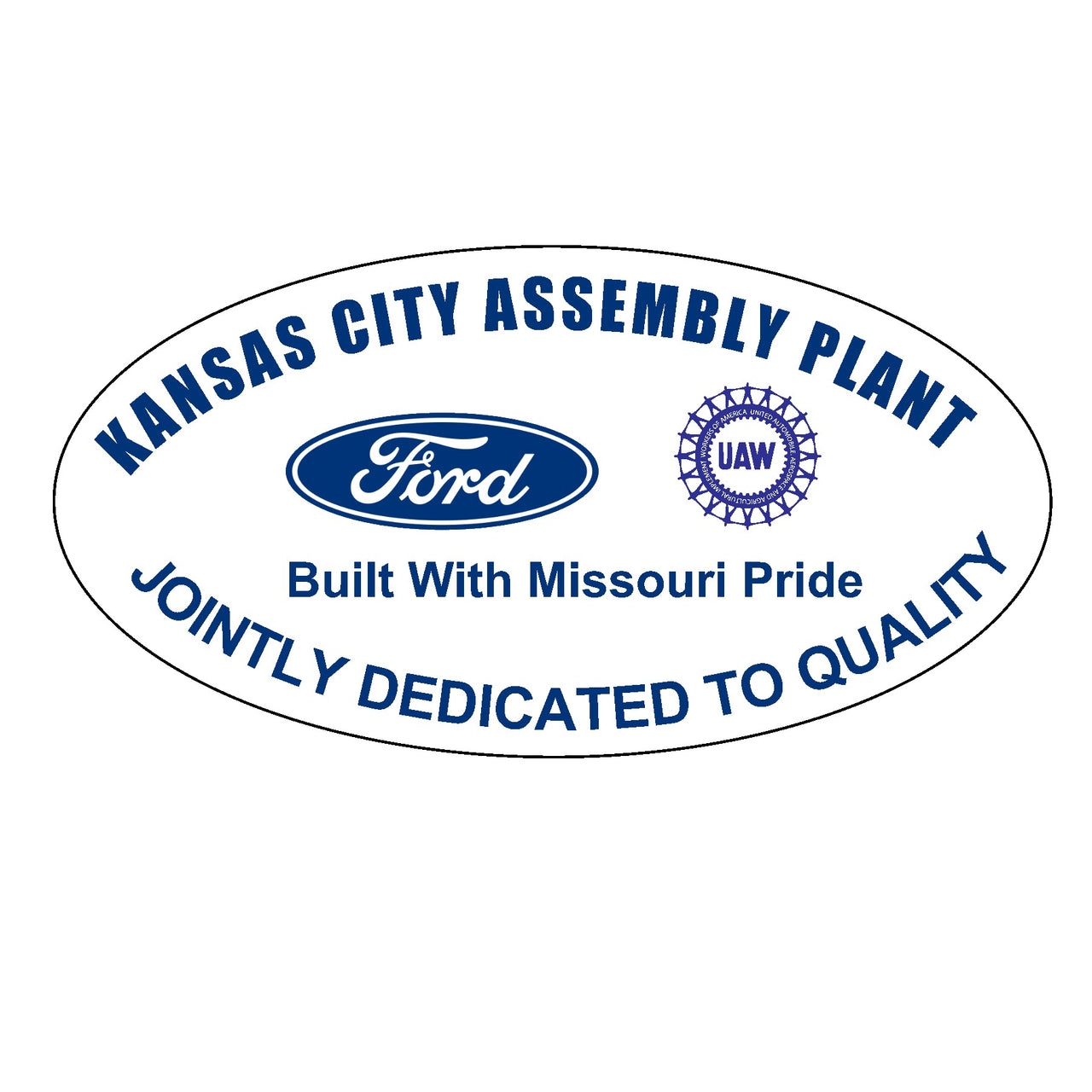 3 Pcs Kansas City Assembly Plant, Ford UAW, Built With Missouri Pride Jointly Dedicated to Quality Car Decal
